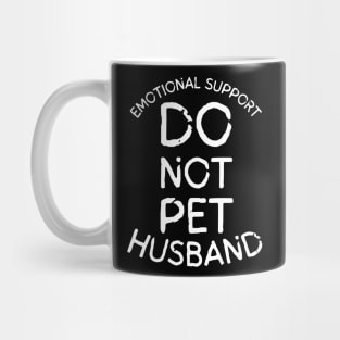 Emotional-Support-Husband-Do-Not-Pet Mug